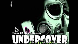 UnderCover - Balikali (Bass & Gezz Remix)