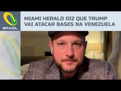 Ivan Kleber: Jornal da Flórida diz que Trump vai atacar bases de cartéis na Venezuela