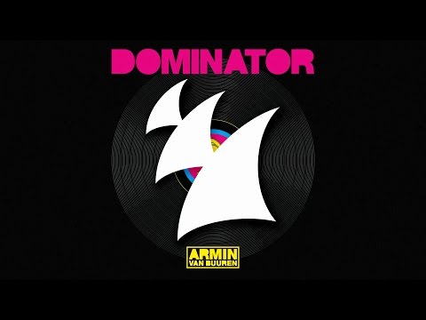 Armin van Buuren vs. Human Resource - Dominator - UCGZXYc32ri4D0gSLPf2pZXQ