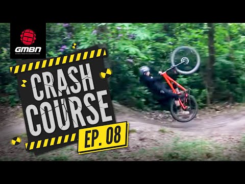 Overshoot's, Big Sends, & Loop Outs! How To Stop Crashing On Your MTB | GMBN's Crash Course Ep 8