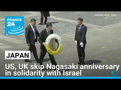 US and UK skip Nagasaki commemoration in solidarity with Israel who was not invited • FRANCE 24