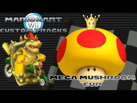 Mario Kart Wii - Custom Tracks | Mega Mushroom Cup - UCzA7lo0Cml0NZYKj3g42BKw