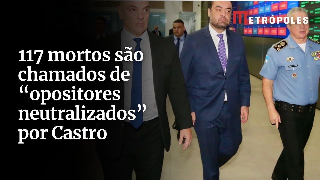 Ao STF Castro chama 117 mortos de opositores neutralizados TV Online Ao STF Castro chama 117 mortos de opositores neutralizados