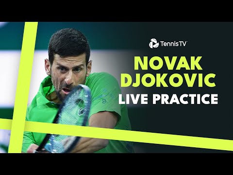 LIVE STREAM Novak Djokovic Practice