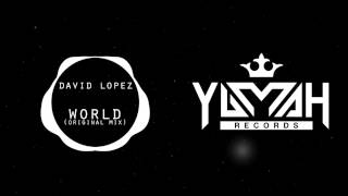 World - David Lopez (Original Mix)