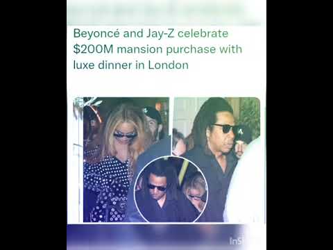 Beyoncé and Jay-Z celebrate $200M mansion purchase with luxe dinner in London