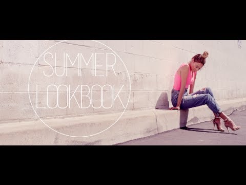 SUMMER FASHION LOOKBOOK - UCG9nVSLp4nQlW79sY5ihRrg