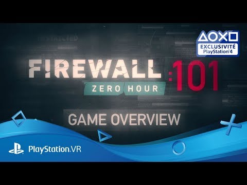 Firewall Zero Hour - Guide des développeurs : aperçu du jeu | 29 août | Exclu PlayStation VR