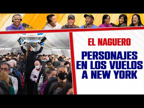 PERSONAJES EN LOS VUELOS A NEW YORK - El Naguero