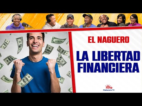 La Libertad financiera - El Naguero (En Vivo)