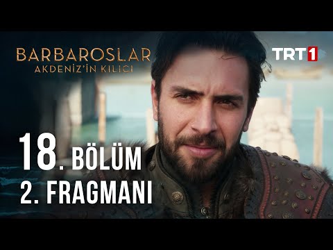 Barbaroslar Akdeniz'in Kılıcı 18. Bölüm 2. Fragmanı