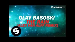 Olav Basoski - The Rain (Alex Van Alff Remix) [Available July 23]