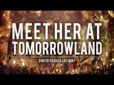 Dimitri Vegas & Like Mike/Meet Her At Tomorrowland/2016