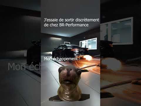 Quand j’essaie de sortir discrètement de chez BR-Performance...