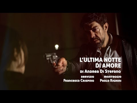 L'ULTIMA NOTTE DI AMORE di Andrea Di Stefano / Recensione