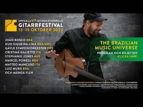 The Brazilian Music Universe  -  det är årets tema för Uppsala Internationella Gitarrfestival!