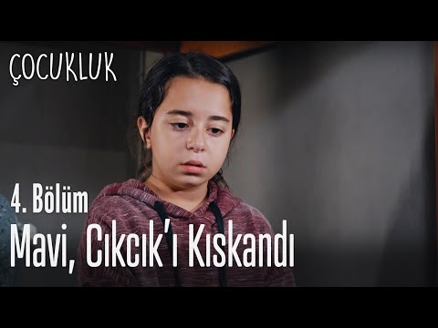 Mavi, Cıkcık'ı kıskandı - Çocukluk 4. Bölüm 