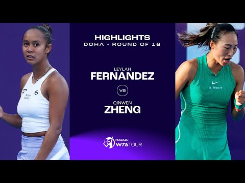 Qinwen Zheng vs. Leylah Fernandez | 2024 Doha Round of 16 | WTA Match Highlights