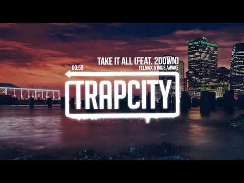FelMax & WiDE AWAKE - Take It All (ft. 2down) - UC65afEgL62PGFWXY7n6CUbA