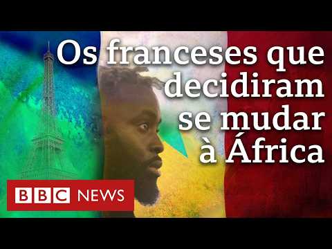 Os jovens franceses que escolhem migrar à África para escapar de racismo e nacionalismo