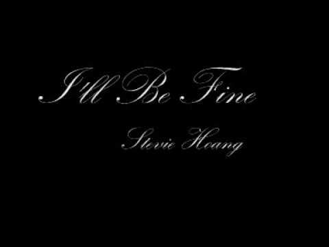 Stevie Hoang - Ill Be Fine   *NEW 2009 RNB*   w/ download and lyrics