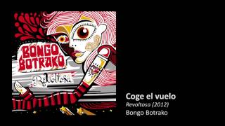 Bongo Botrako - el vuelo - YouTube