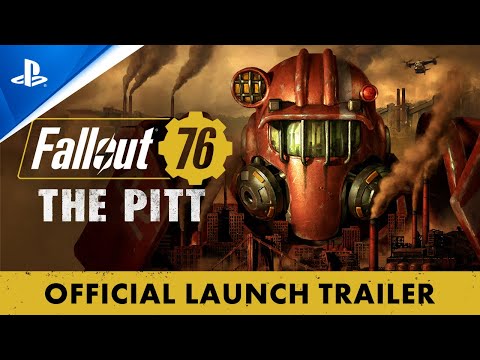 Fallout 76: The Pitt - Official Launch Trailer | PS4 Games