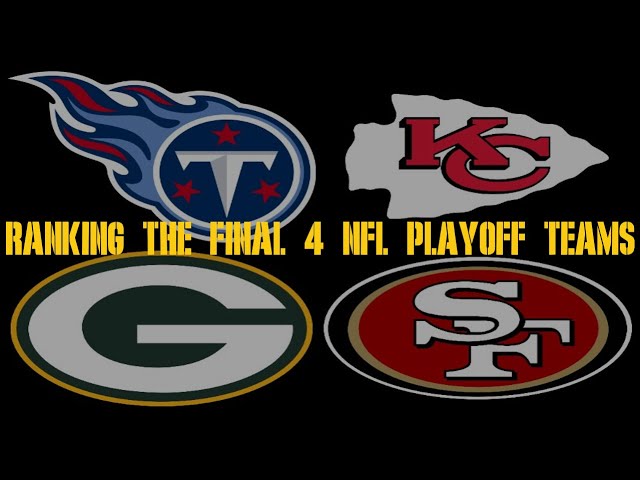 Who Are The Final Four Teams In The Nfl Playoffs?