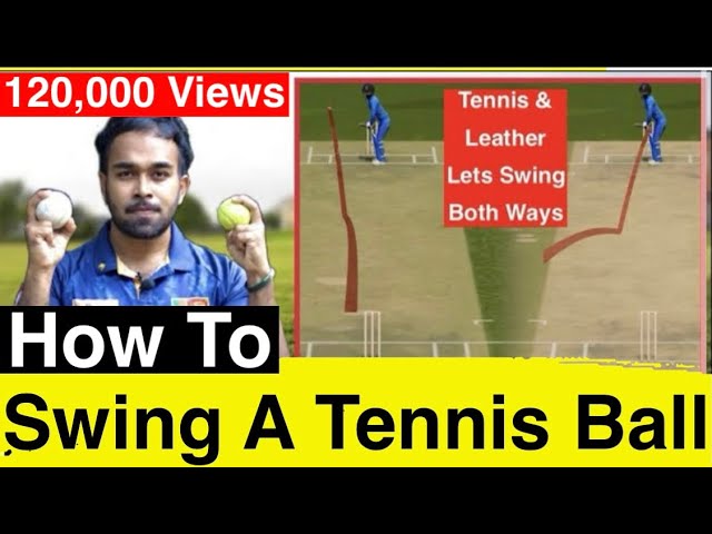 How To Inswing A Tennis Ball In Cricket?