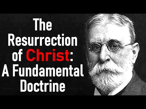 The Resurrection Of Christ: A Fundamental Doctrine - B. B. Warfield