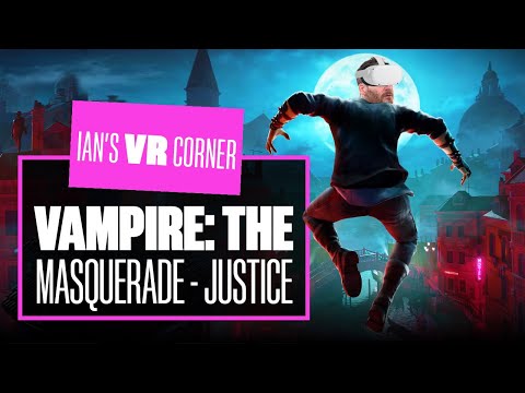 Let's Play Vampire: The Masquerade - Justice Quest 2 Gameplay - DOES IT SUCK? - Ian's VR Corner