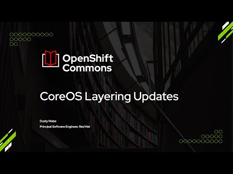 OpenShift Commons Gathering, Raleigh - Red Hat CoreOS Layering Update