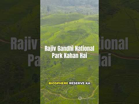 🌿 Secrets of Rajiv Gandhi National Park You Never Knew! #nationalpark #rajivgandhi #geography