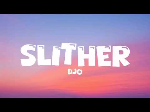 Djo – Slither(lyrics)