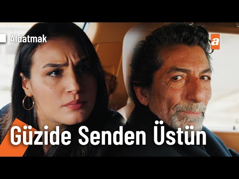 Güzide'nin tırnağı bile olamazsın! - Aldatmak 12. Bölüm