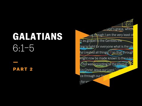 What Is the Law of Christ? Galatians 6:1–5, Part 2