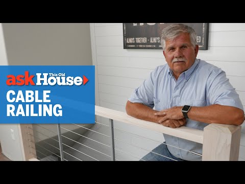 How to Install a Cable Railing | Ask This Old House - UCUtWNBWbFL9We-cdXkiAuJA