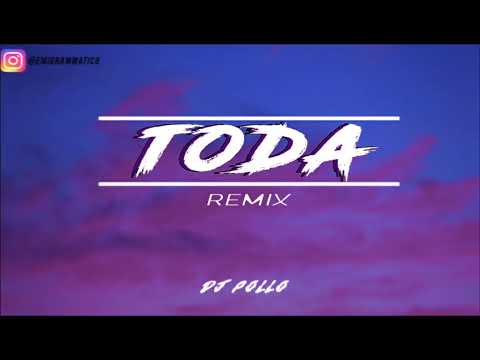 TODA REMIX - ALEX ROSE ✘ CAZZU ✘ LENNY TAVAREZ ✘ DJ POLLO
