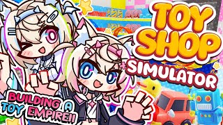 【TOY SHOP SIMULATOR】magical + chaotic toy store empire uprising 🐾 【FUW