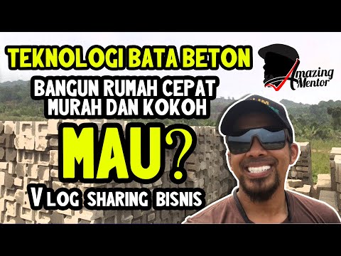Bata Beton Interlock | Teknologi Baton | Bangun Rumah Cepat, Murah dan Kokoh | Sharing Bisnis | Vlog