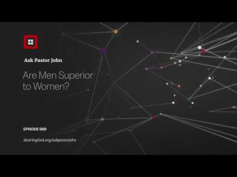 Are Men Superior to Women? // Ask Pastor John