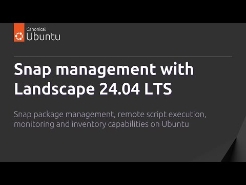 Snap Management with Landscape 24.04 LTS