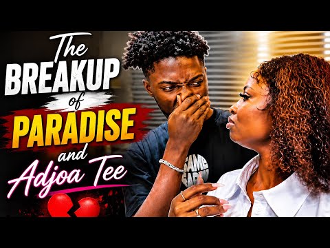 This is why Paradise and Adjoa Tee is Trending ( Breakup 💔 )