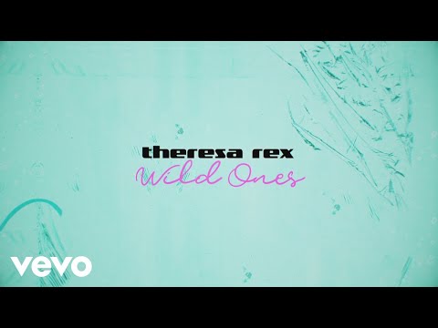 Theresa Rex - Wild Ones (Official Lyric Video) - UCEEICA-dVs0HVeiQ8j-zD5g