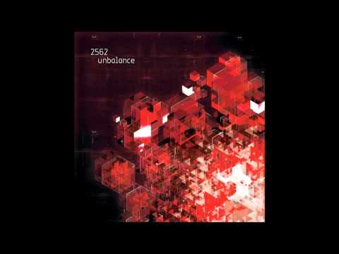 2562 - Unbalance Full Album (2009) - UCBOVdfScaU3Bgz2RkoPZa-w