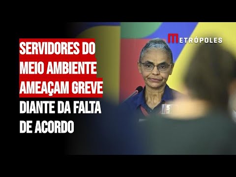 Servidores do meio ambiente ameaçam greve por falta de acordo