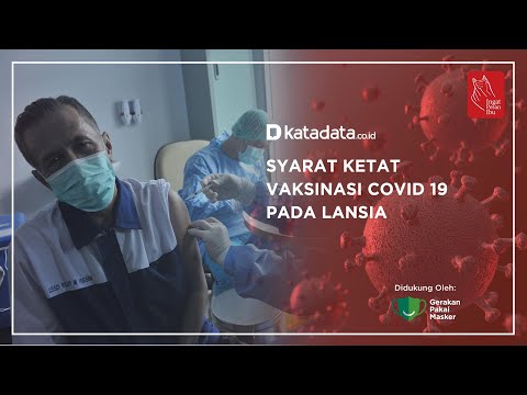 Syarat Ketat Vaksinasi Covid-19 Untuk Lansia | Katadata Indonesia