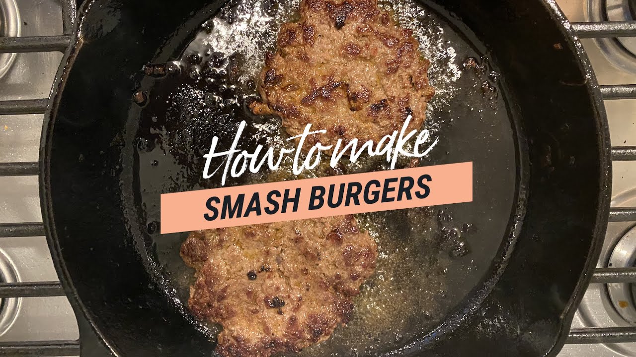 Simple Meals: How to make Smash Burgers