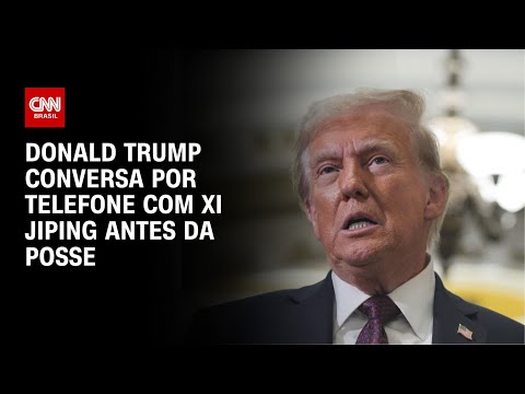 Donald Trump conversa por telefone com Xi Jiping antes da posse | BASTIDORES CNN