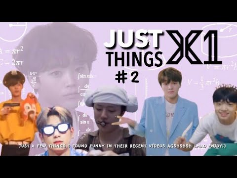 JUST X1 (엑스원) THINGS #2 {PRODUCE X 101}